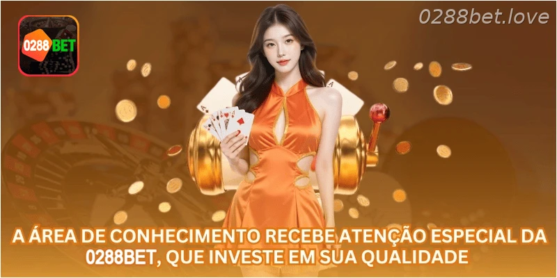 A área de conhecimento recebe atenção especial da 0288BET, que investe em sua qualidade.