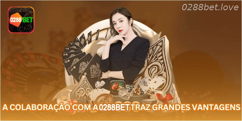 A colaboração com a 0288BET traz grandes vantagens.