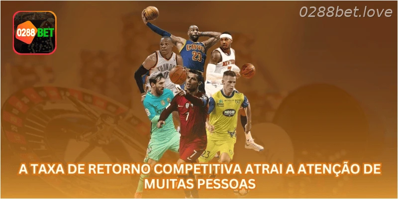 A taxa de retorno competitiva atrai a atenção de muitas pessoas.