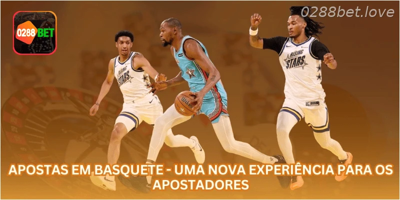 Apostas em Basquete - Uma Nova Experiência para os Apostadores.