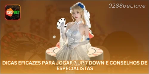 Dicas Eficazes Para Jogar 7 Up 7 Down E Conselhos De Especialistas