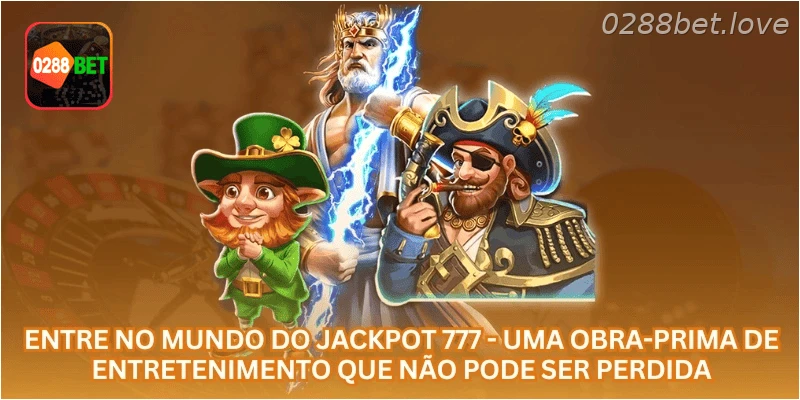Entre no mundo do jackpot 777 - uma obra-prima de entretenimento que não pode ser perdida