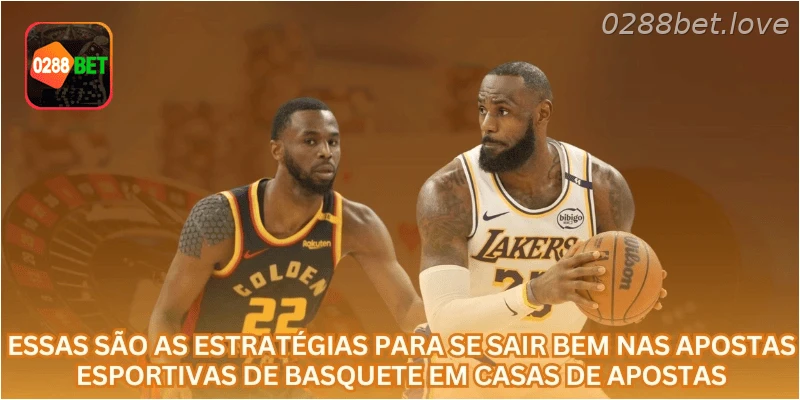 Essas são as estratégias para se sair bem nas apostas esportivas de basquete em casas de apostas.