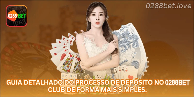 Guia detalhado do processo de depósito no 0288BET CLUB de forma mais simples.
