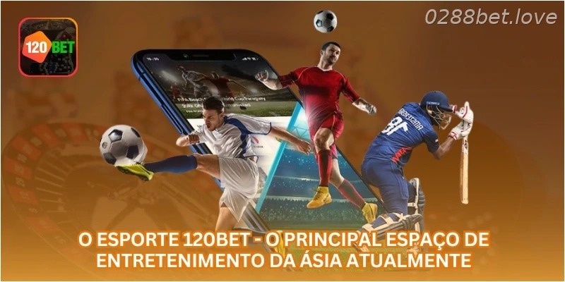 O esporte 0288BET - o principal espaço de entretenimento da Ásia atualmente.