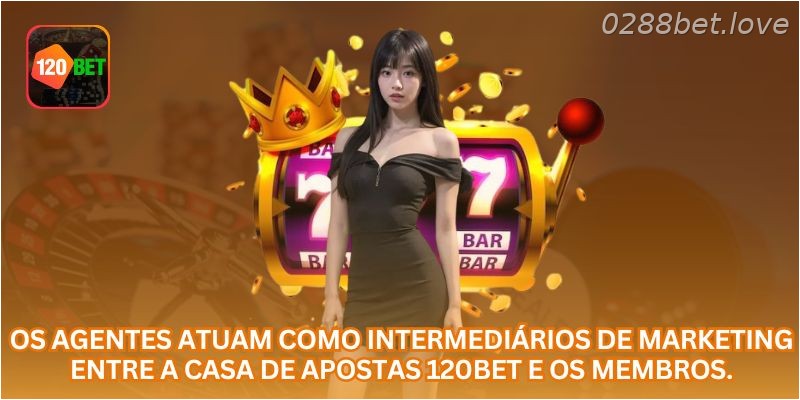 Os agentes atuam como intermediários de marketing entre a casa de apostas 0288BET  e os membros.